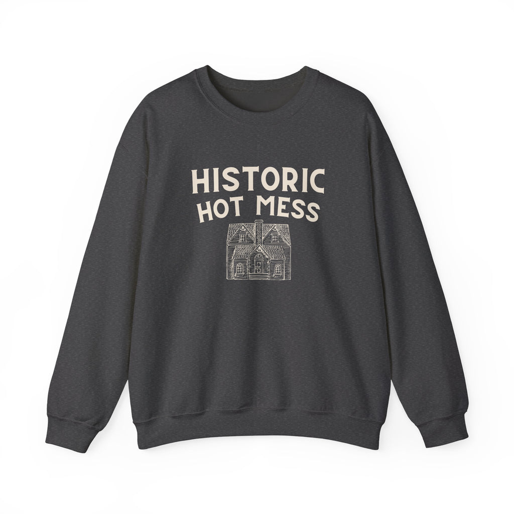 Historic Hot Mess Crewneck Sweatshirt