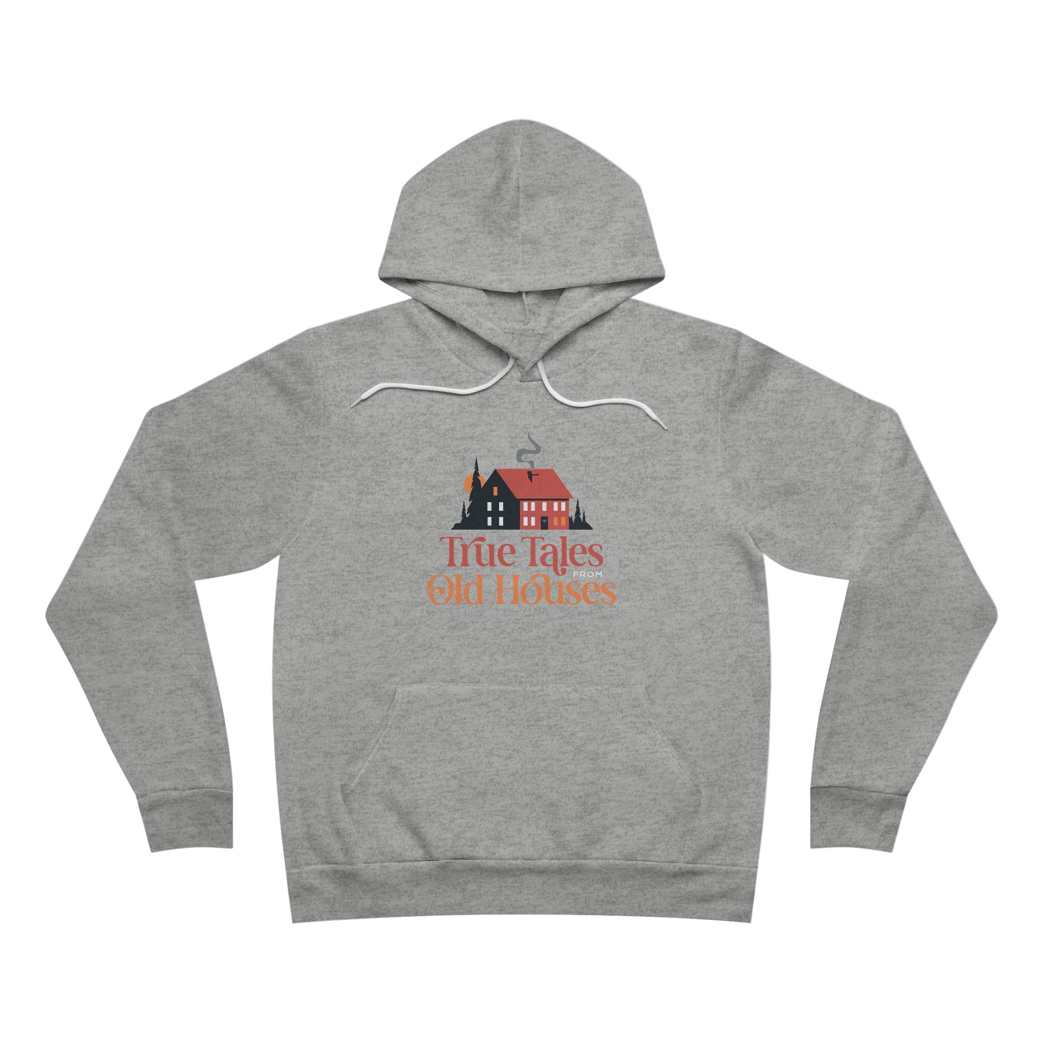 True Tales From Old Houses Pullover Hoodie