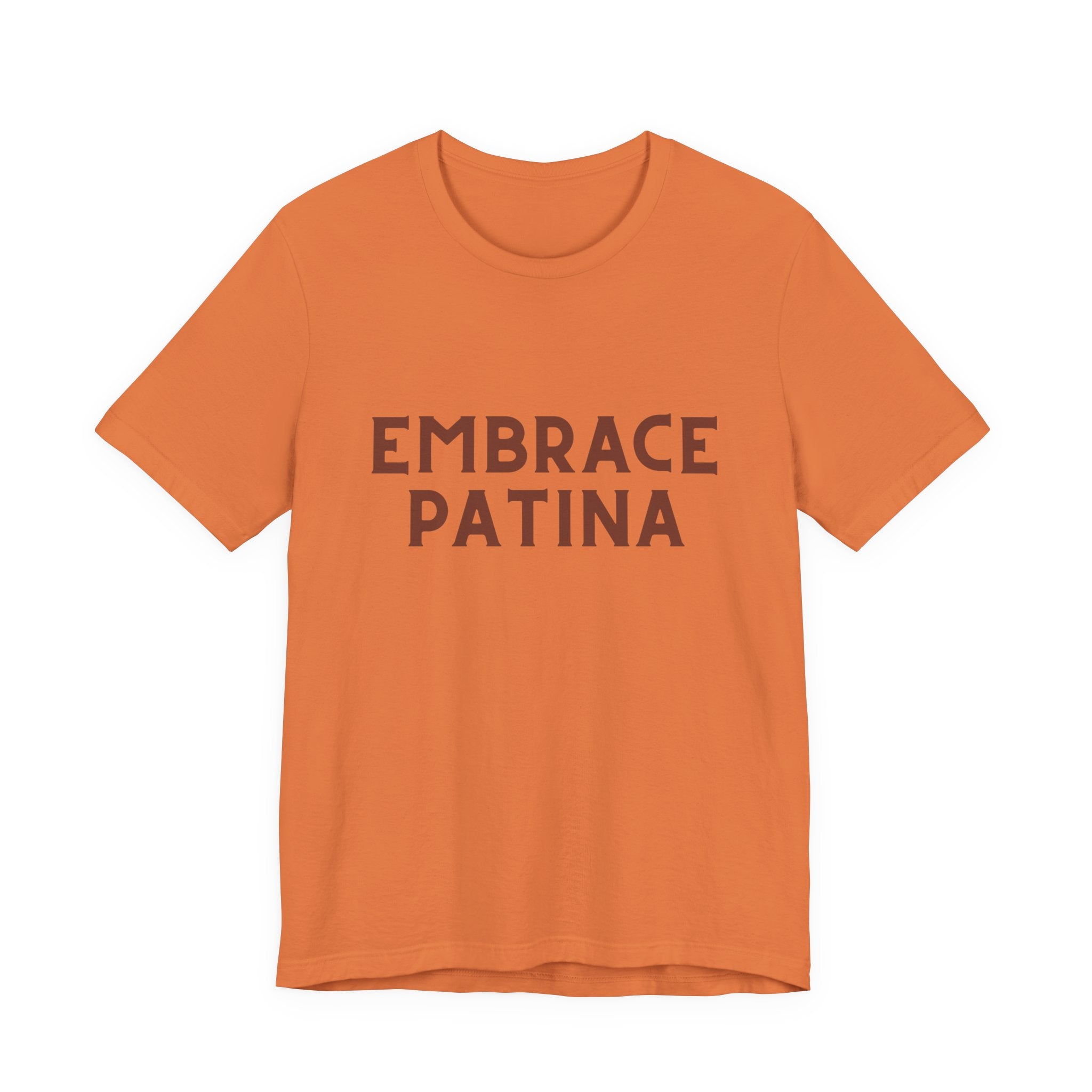 Embrace Patina T-Shirt