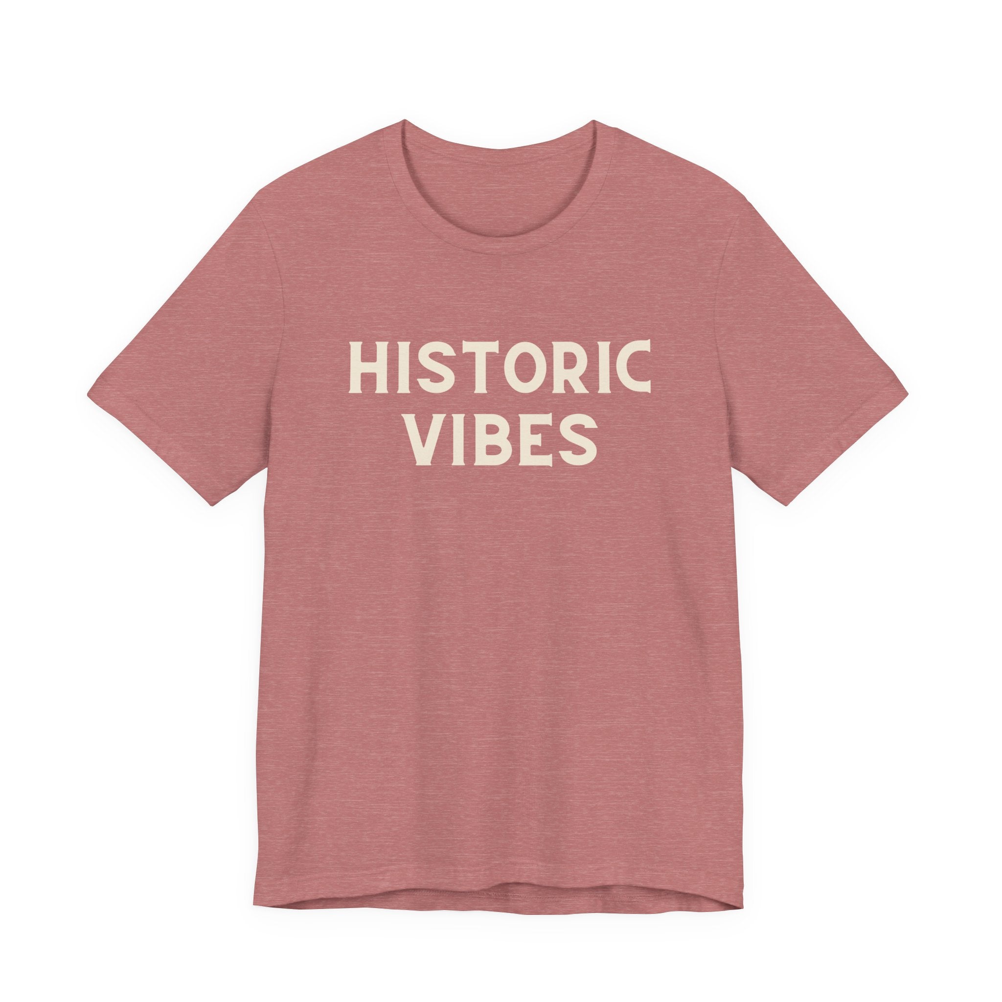 Historic Vibes T-Shirt