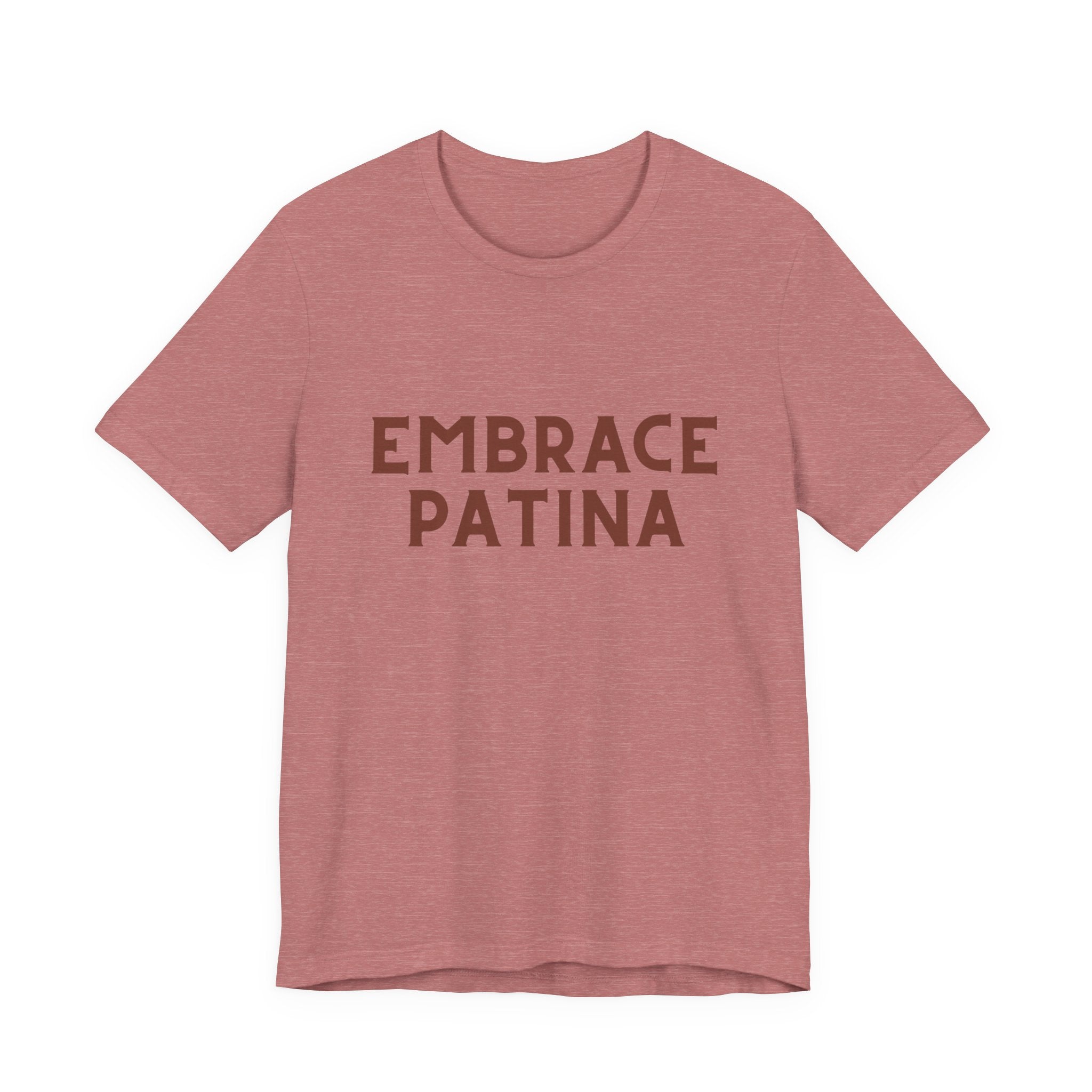 Embrace Patina T-Shirt