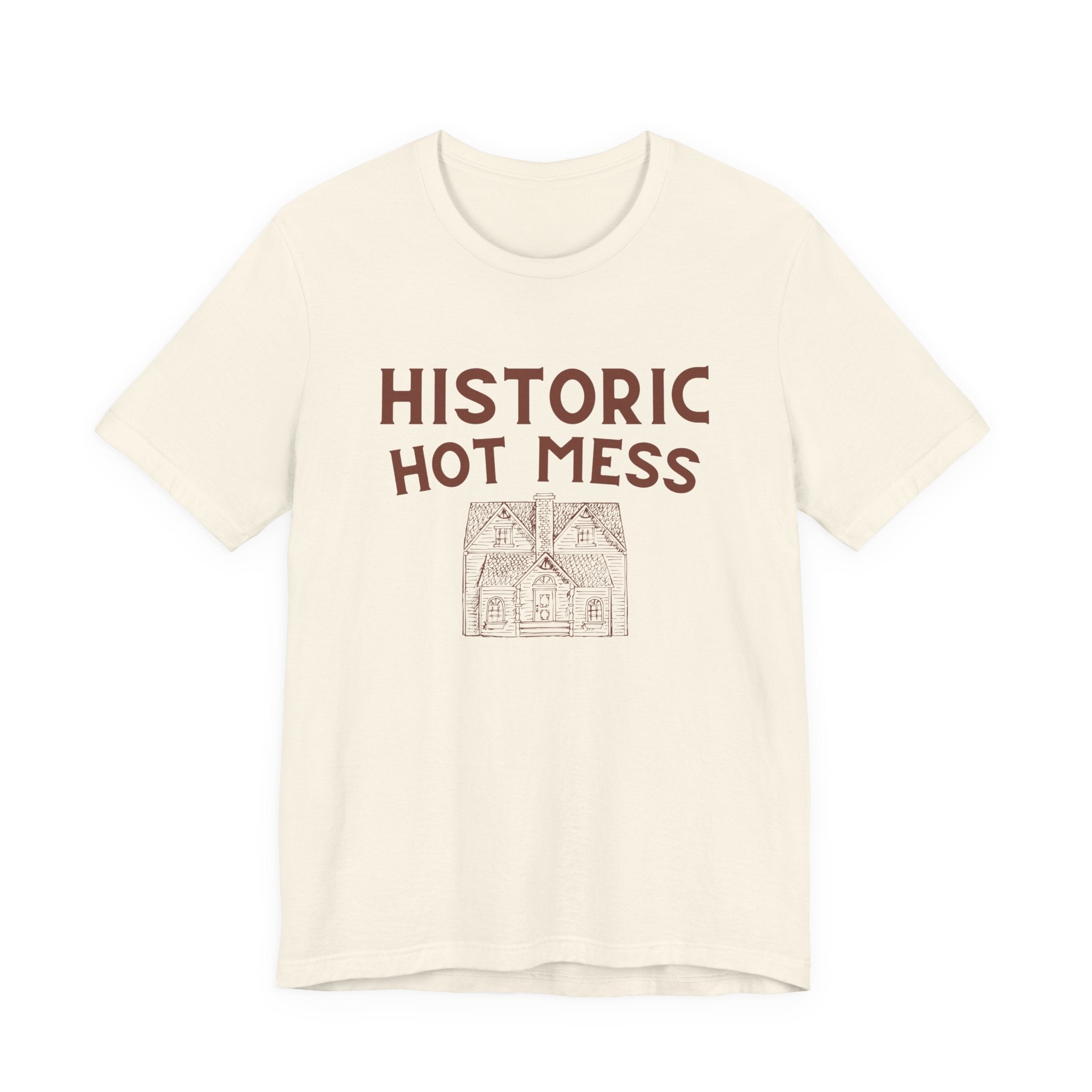 Historic Hot Mess T-Shirt