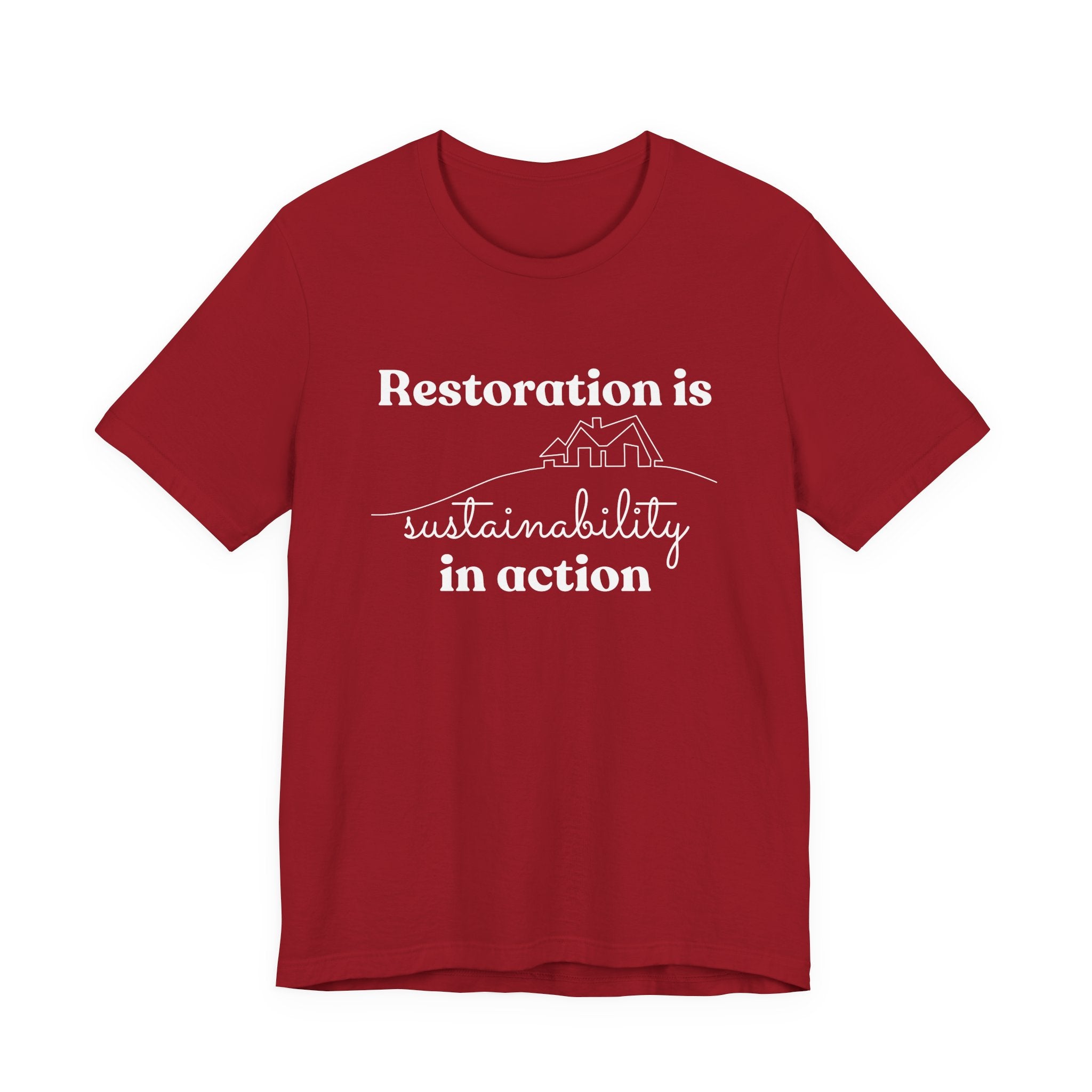 Restoration is Sustainability in Action T-shirt