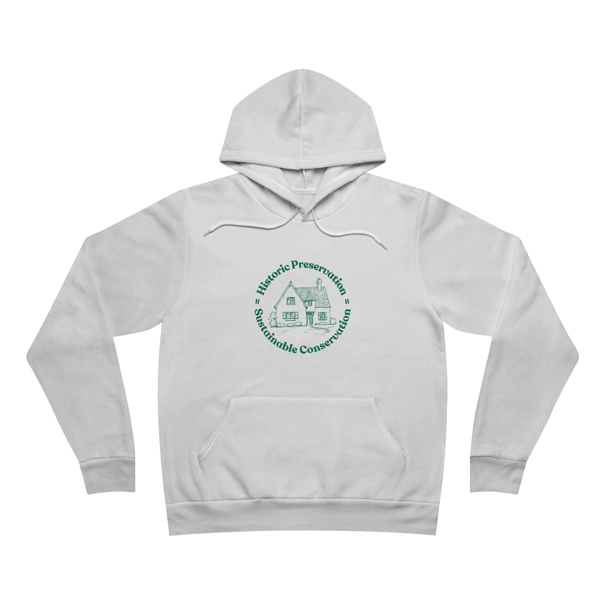 Historic Preservation Equals Sustainable Conservation Pullover Hoodie