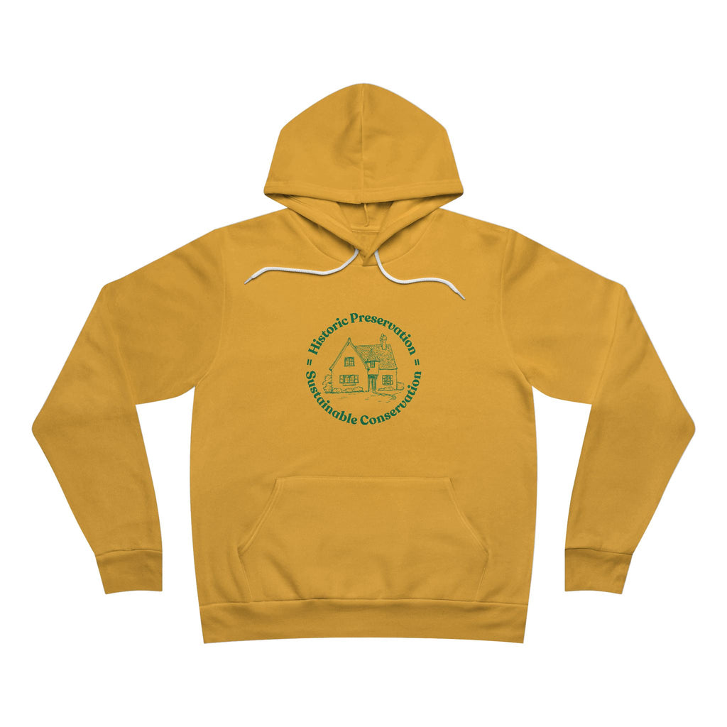 Historic Preservation Equals Sustainable Conservation Pullover Hoodie