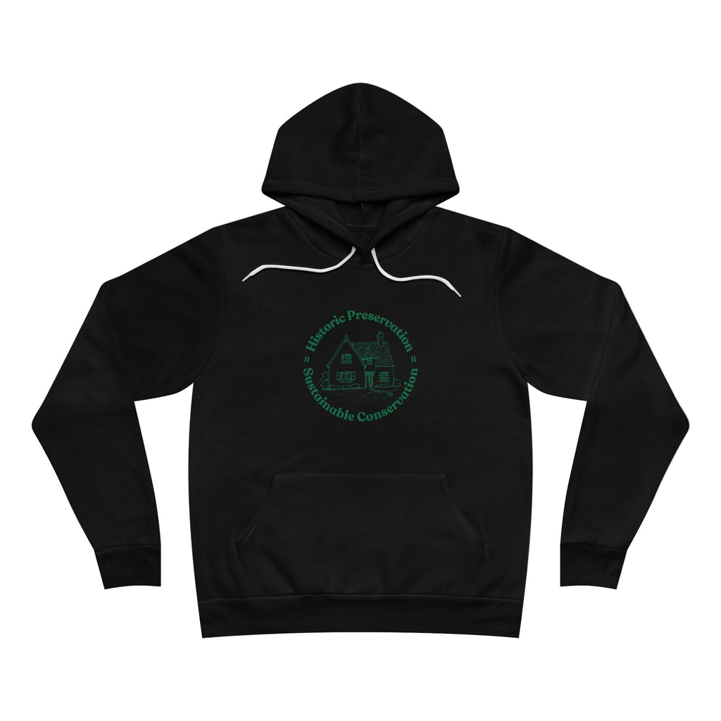 Historic Preservation Equals Sustainable Conservation Pullover Hoodie