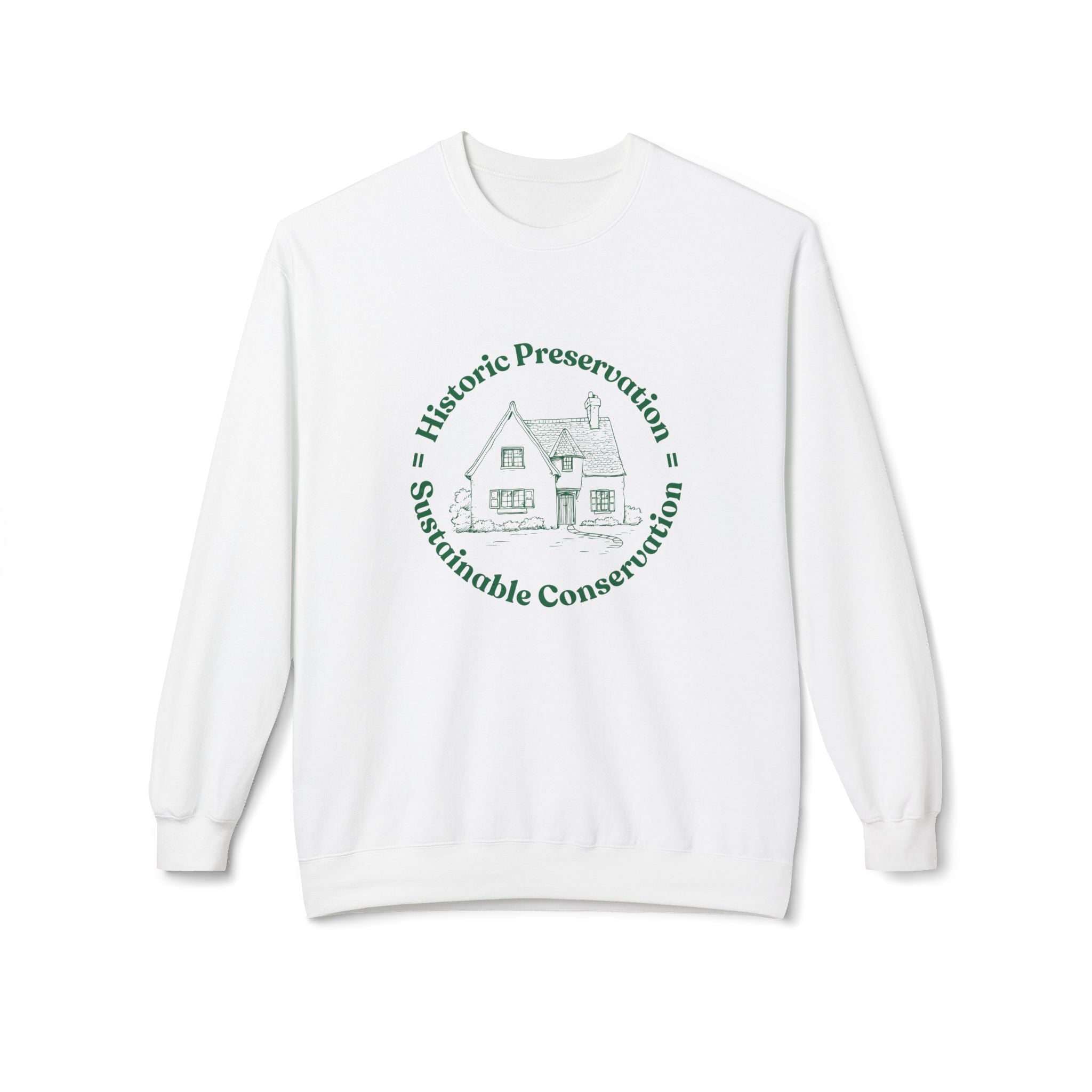 Historic Preservation Equals Sustainable Conservation Crewneck Sweatshirt