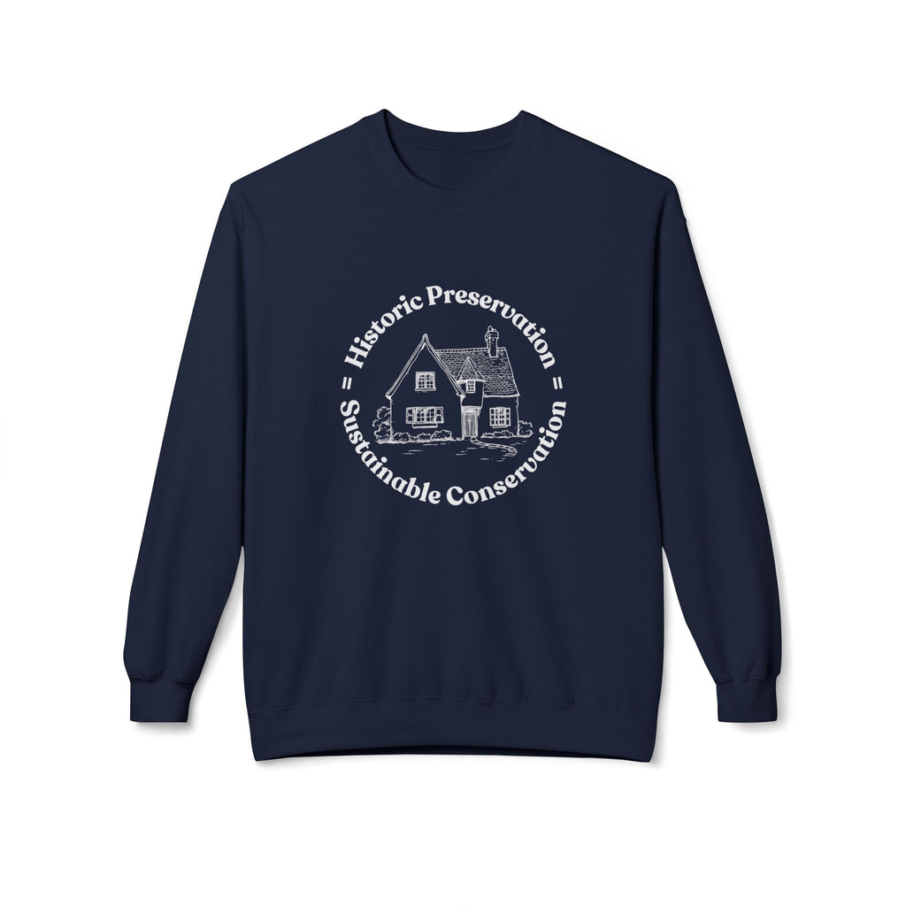 Historic Preservation Equals Sustainable Conservation Crewneck Sweatshirt