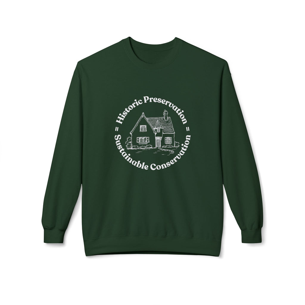 Historic Preservation Equals Sustainable Conservation Crewneck Sweatshirt