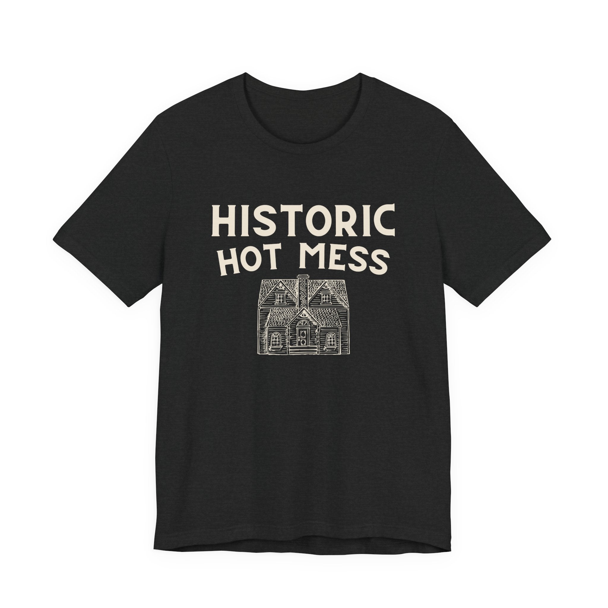 Historic Hot Mess T-Shirt