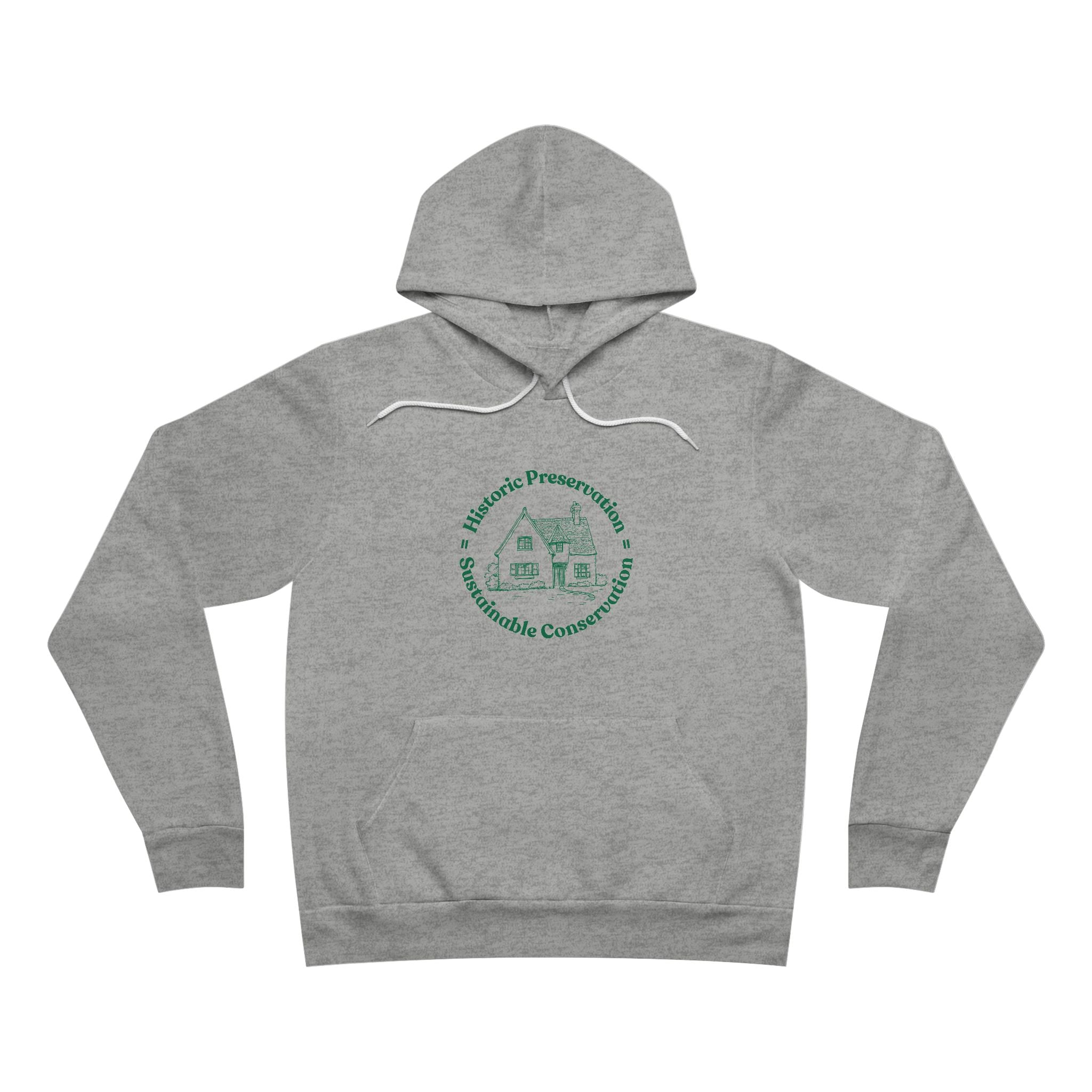Historic Preservation Equals Sustainable Conservation Pullover Hoodie