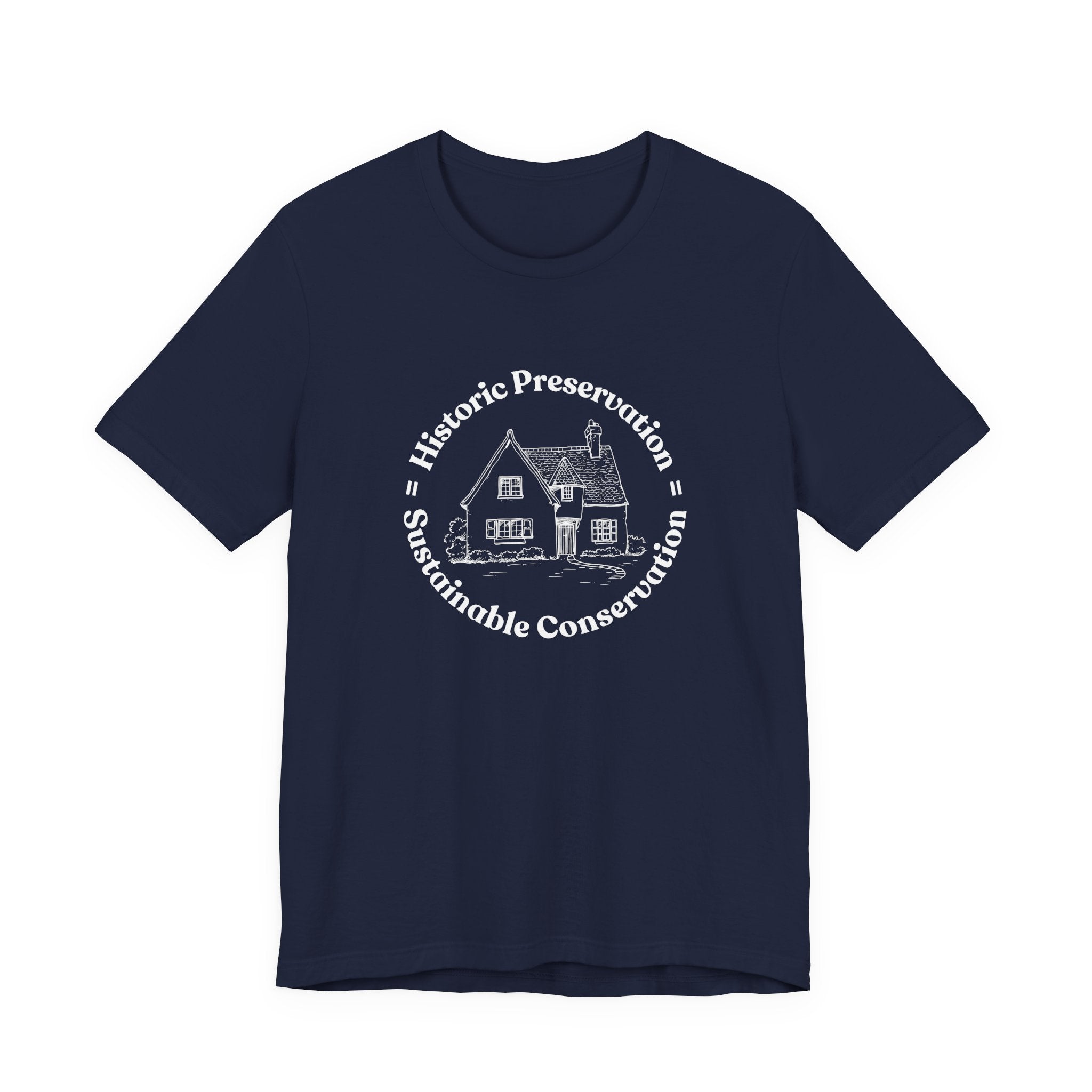 Historic Preservation Equals Sustainable Conservation T-shirt