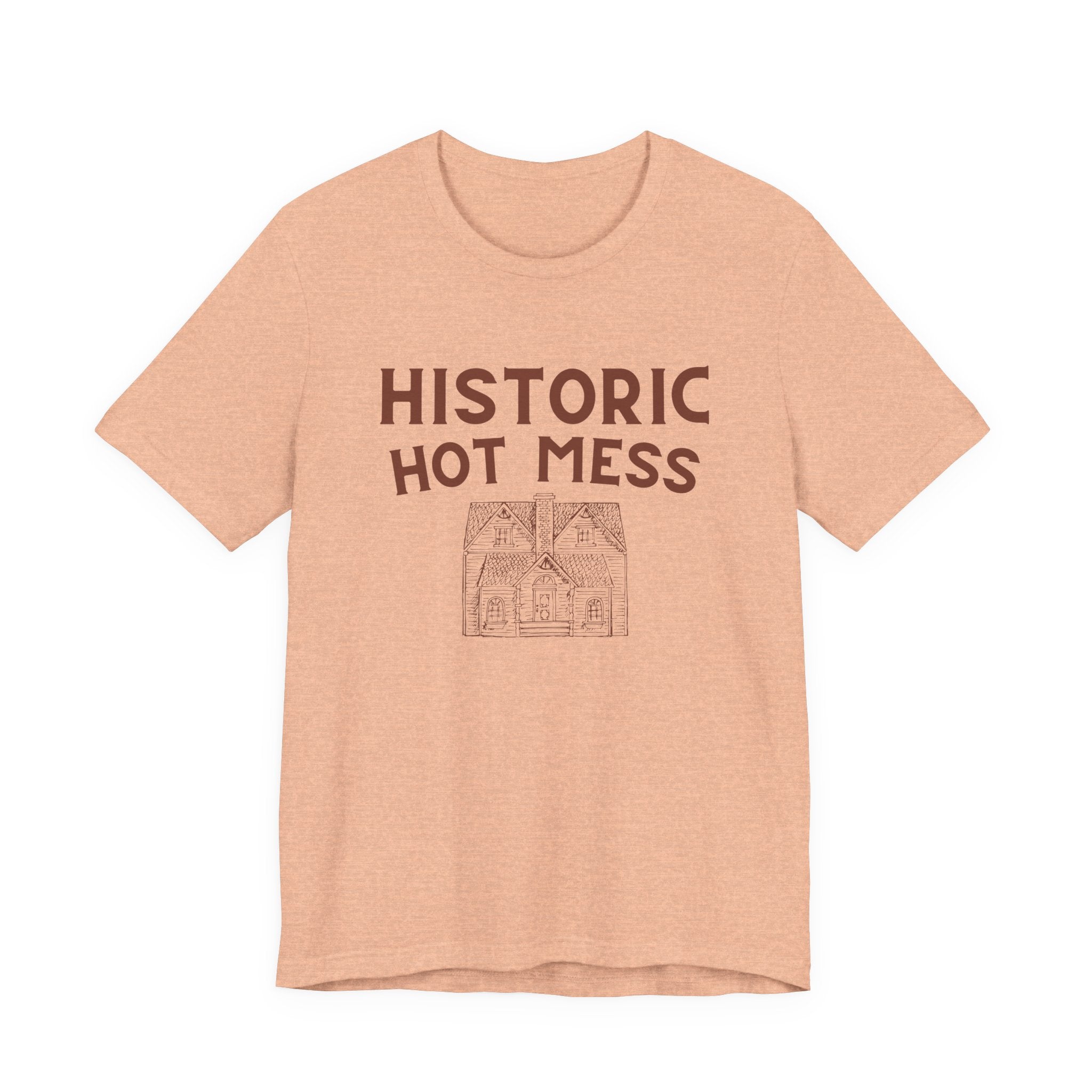 Historic Hot Mess T-Shirt