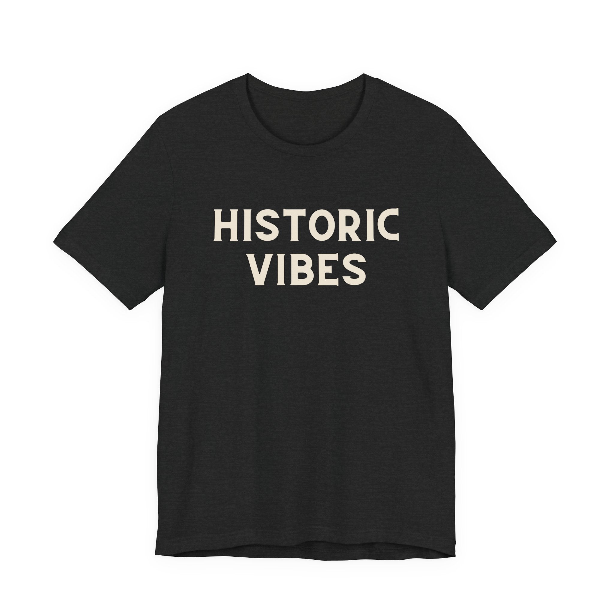 Historic Vibes T-Shirt