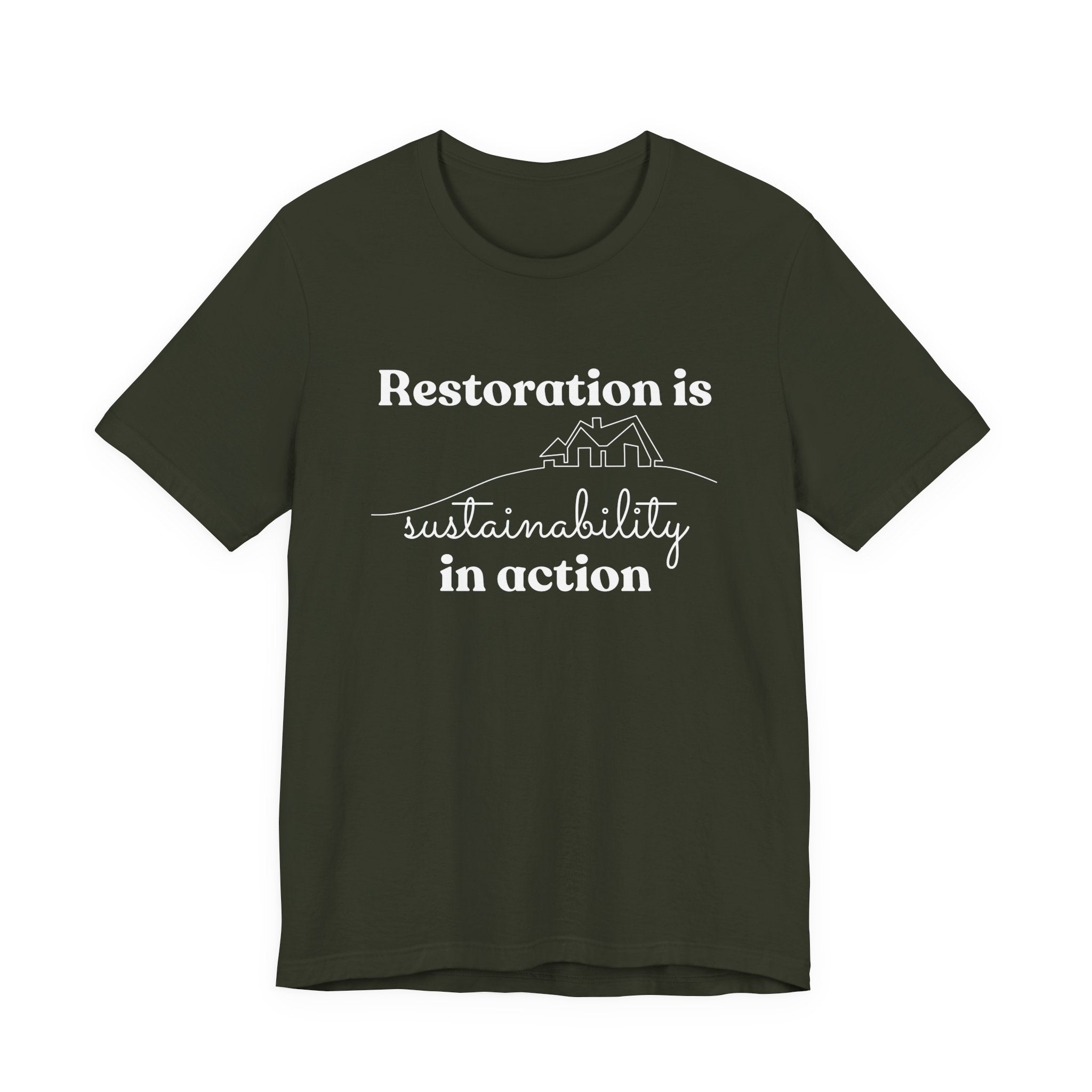 Restoration is Sustainability in Action T-shirt