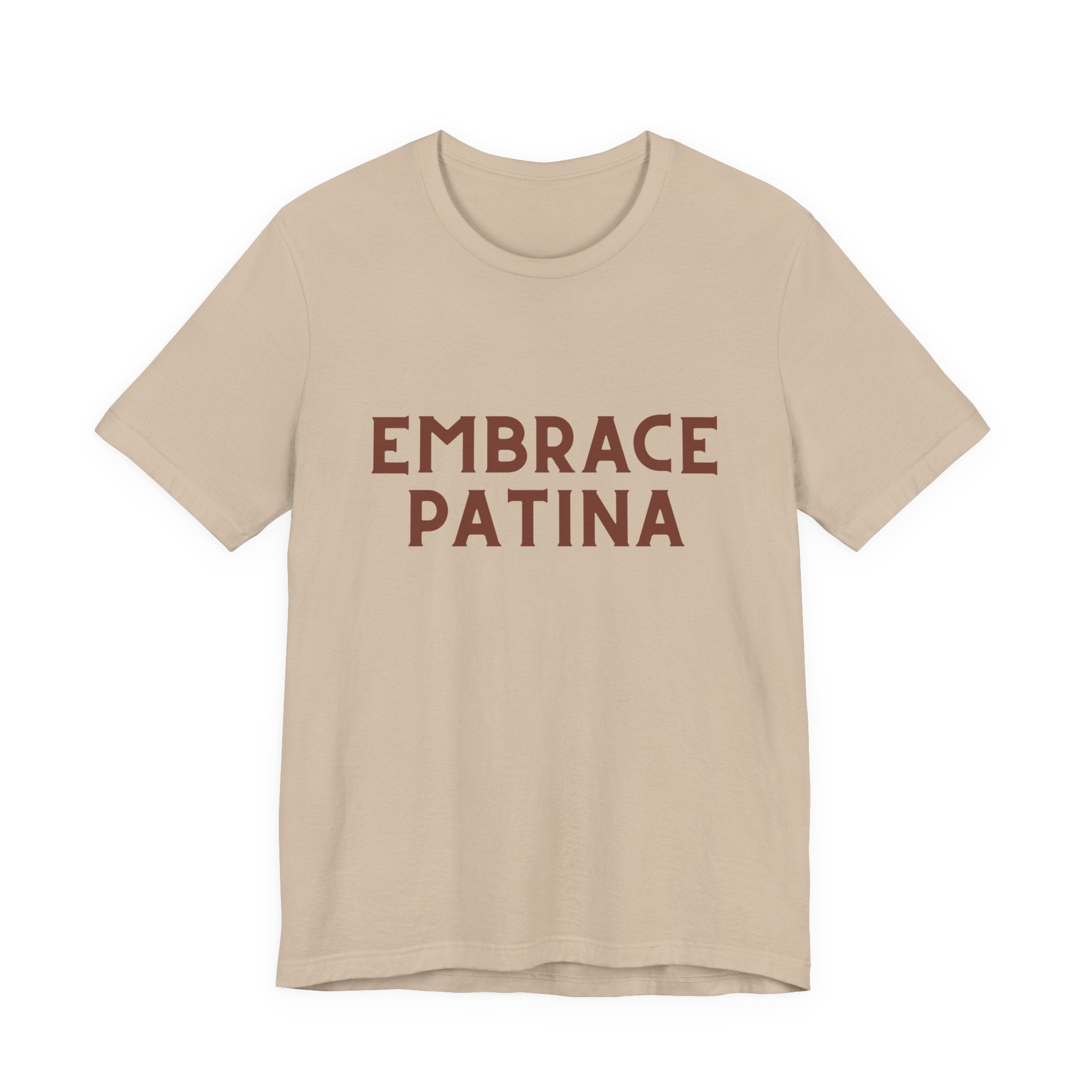 Embrace Patina T-Shirt