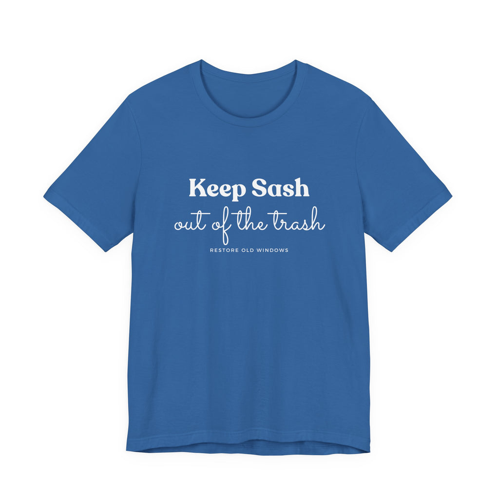 Keep Sash Out of the Trash Short Sleeve Tee