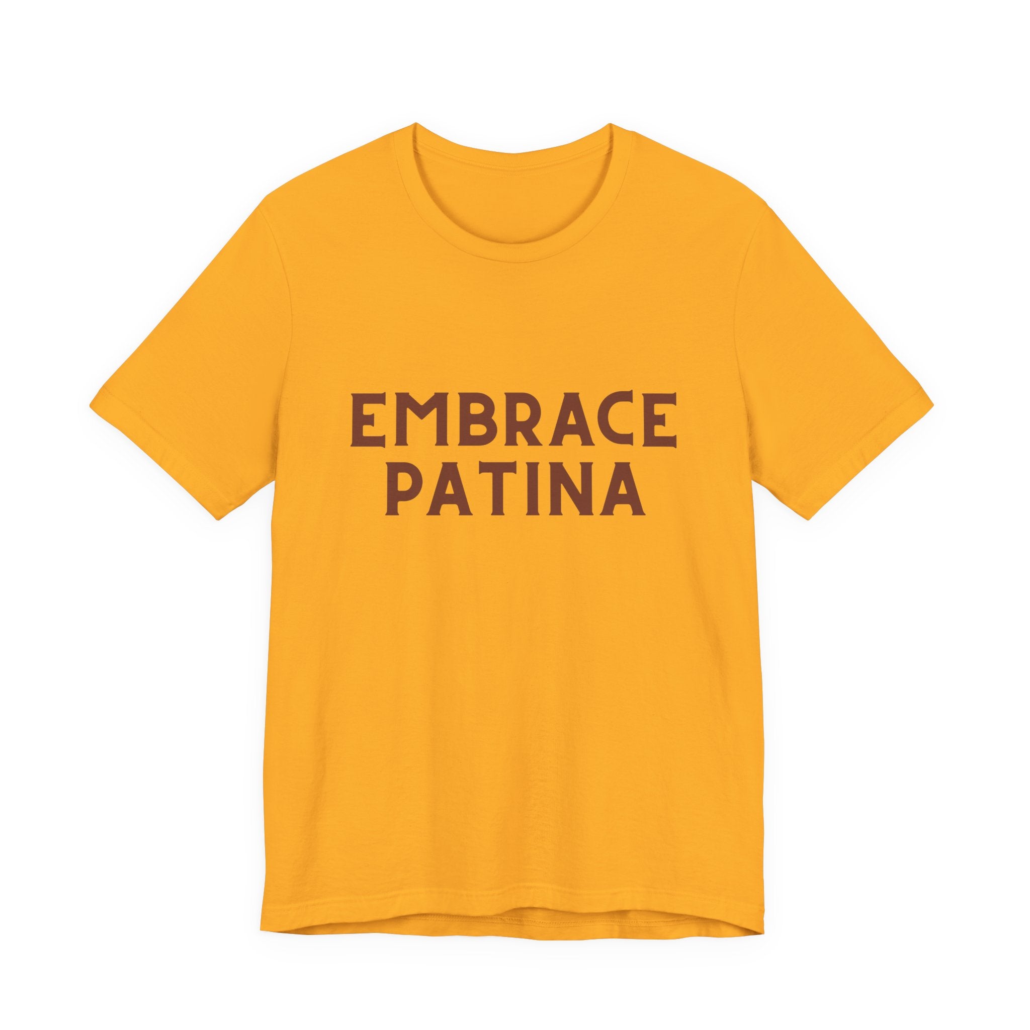 Embrace Patina T-Shirt
