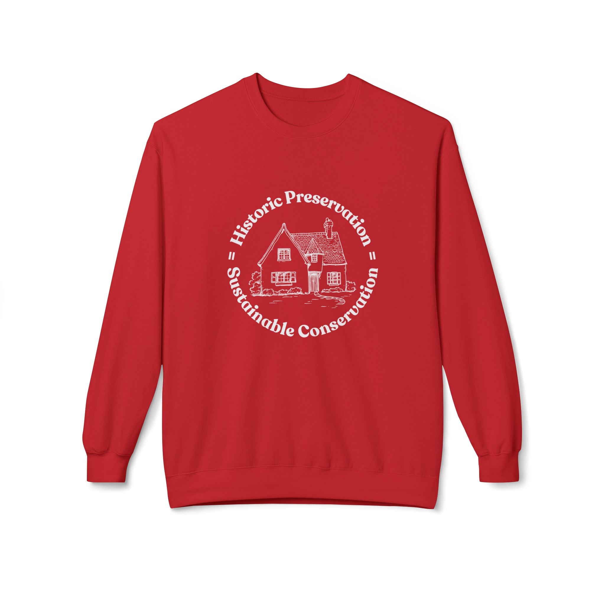 Historic Preservation Equals Sustainable Conservation Crewneck Sweatshirt