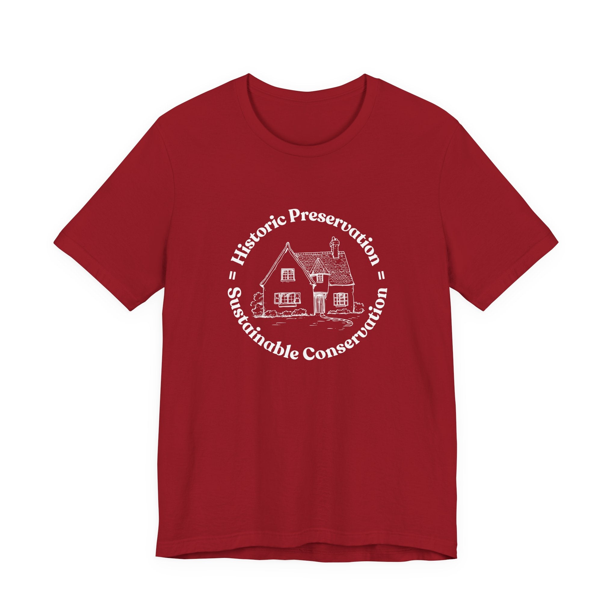 Historic Preservation Equals Sustainable Conservation T-shirt