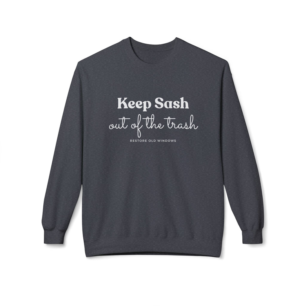 Keep Sash Out of the Trash Crewneck Sweatshirt