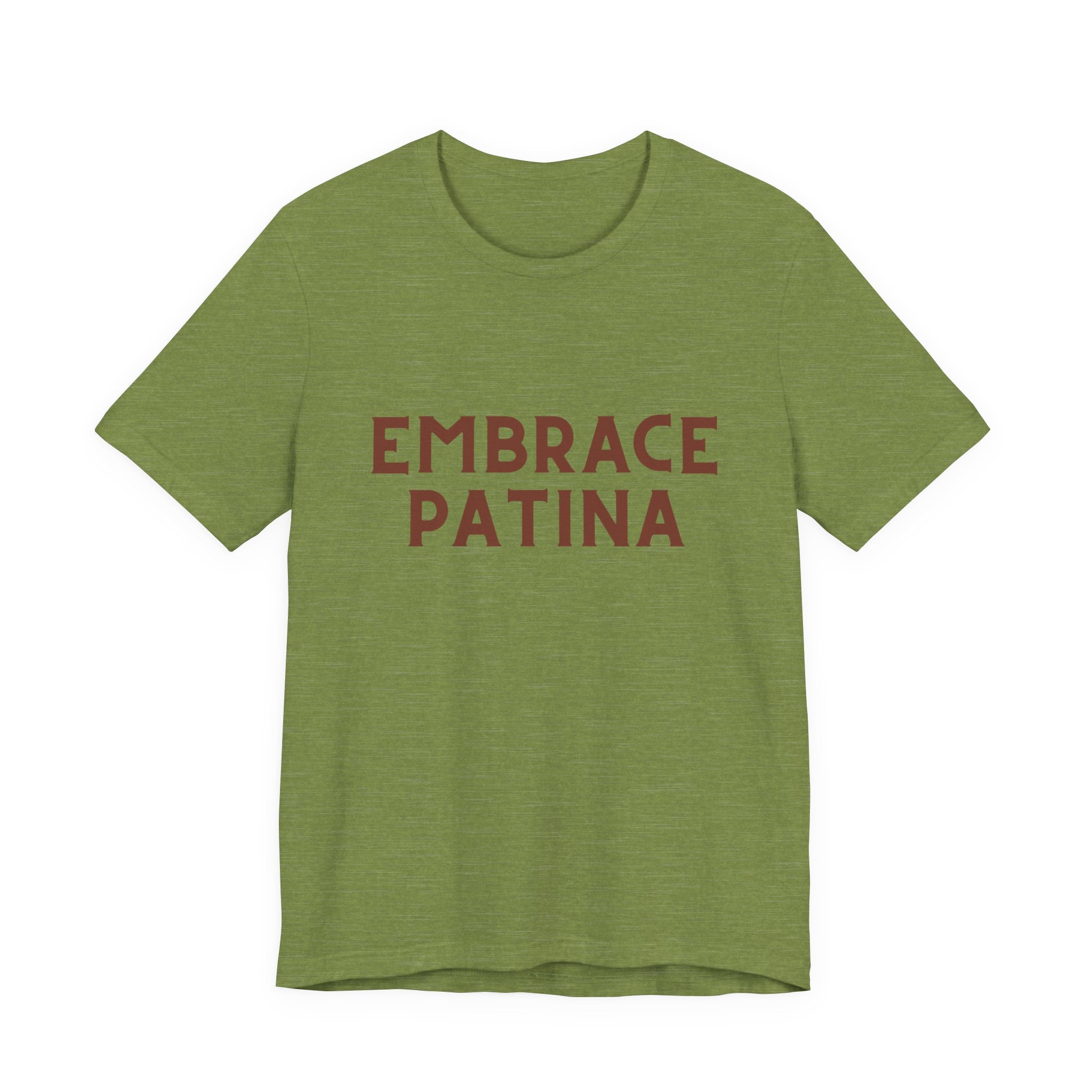 Embrace Patina T-Shirt