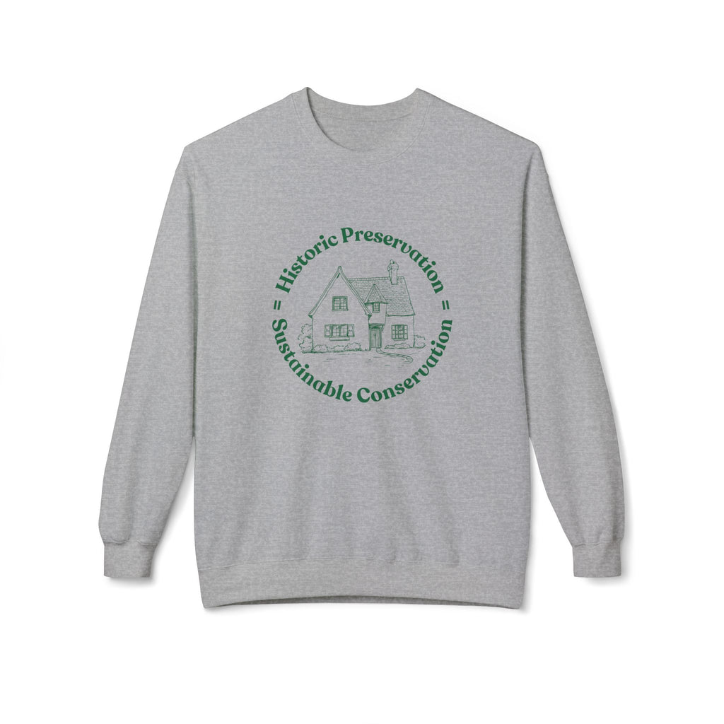 Historic Preservation Equals Sustainable Conservation Crewneck Sweatshirt