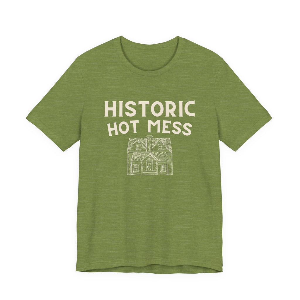 Historic Hot Mess T-Shirt