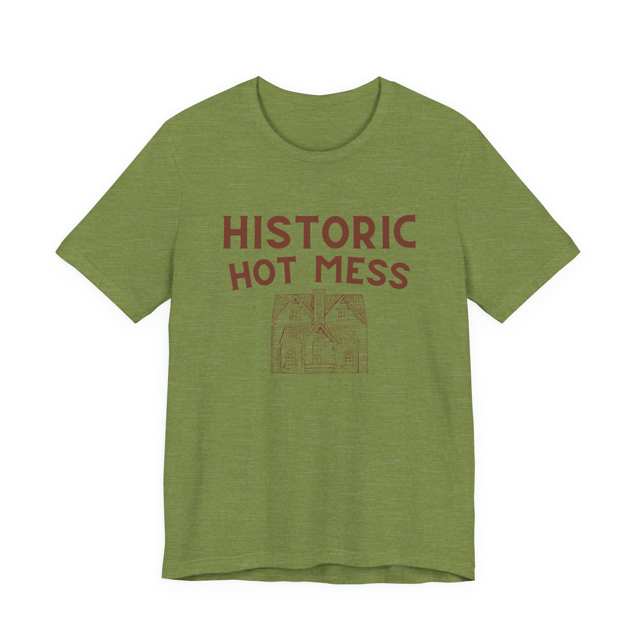 Historic Hot Mess T-Shirt