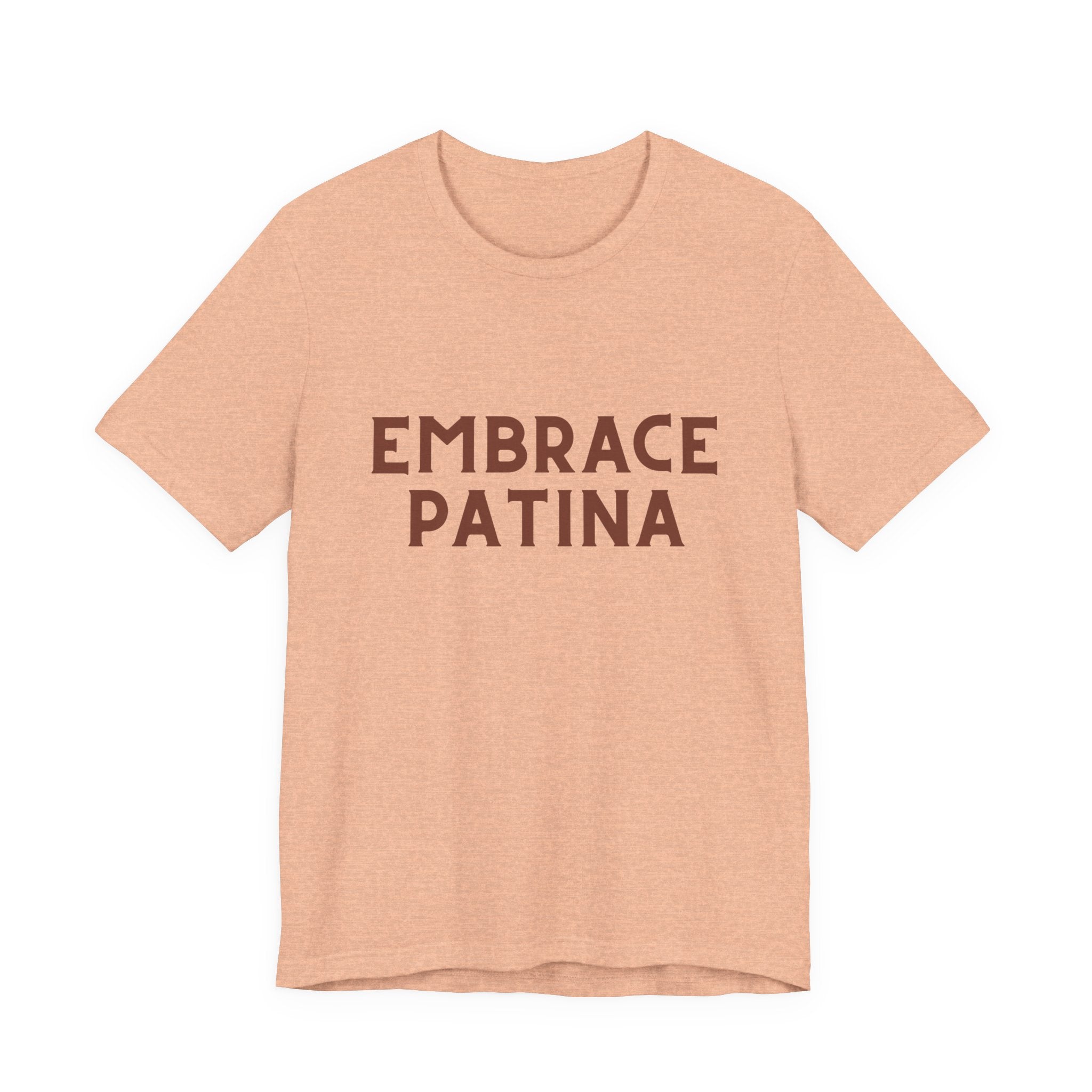 Embrace Patina T-Shirt