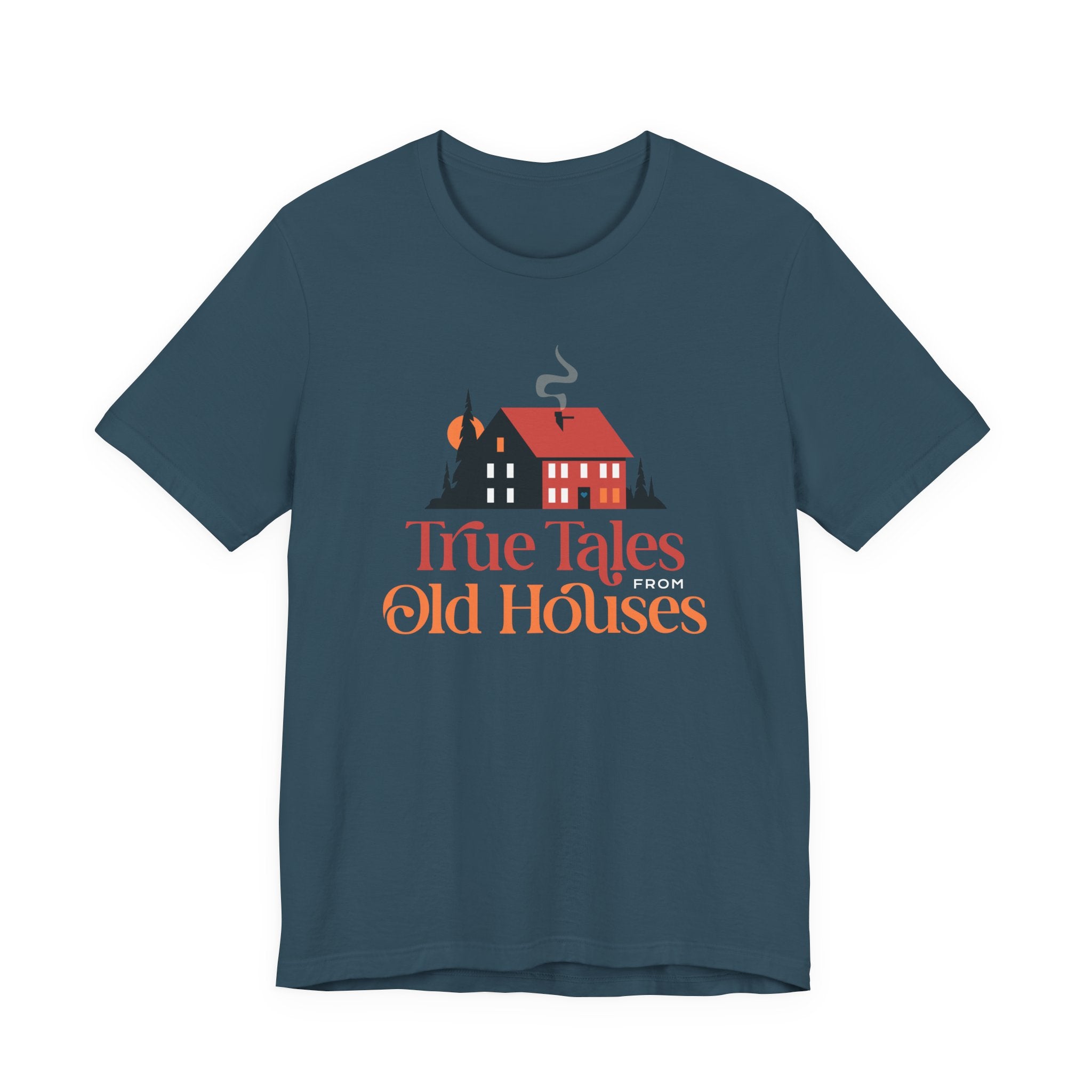 True Tales From Old Houses T-shirt