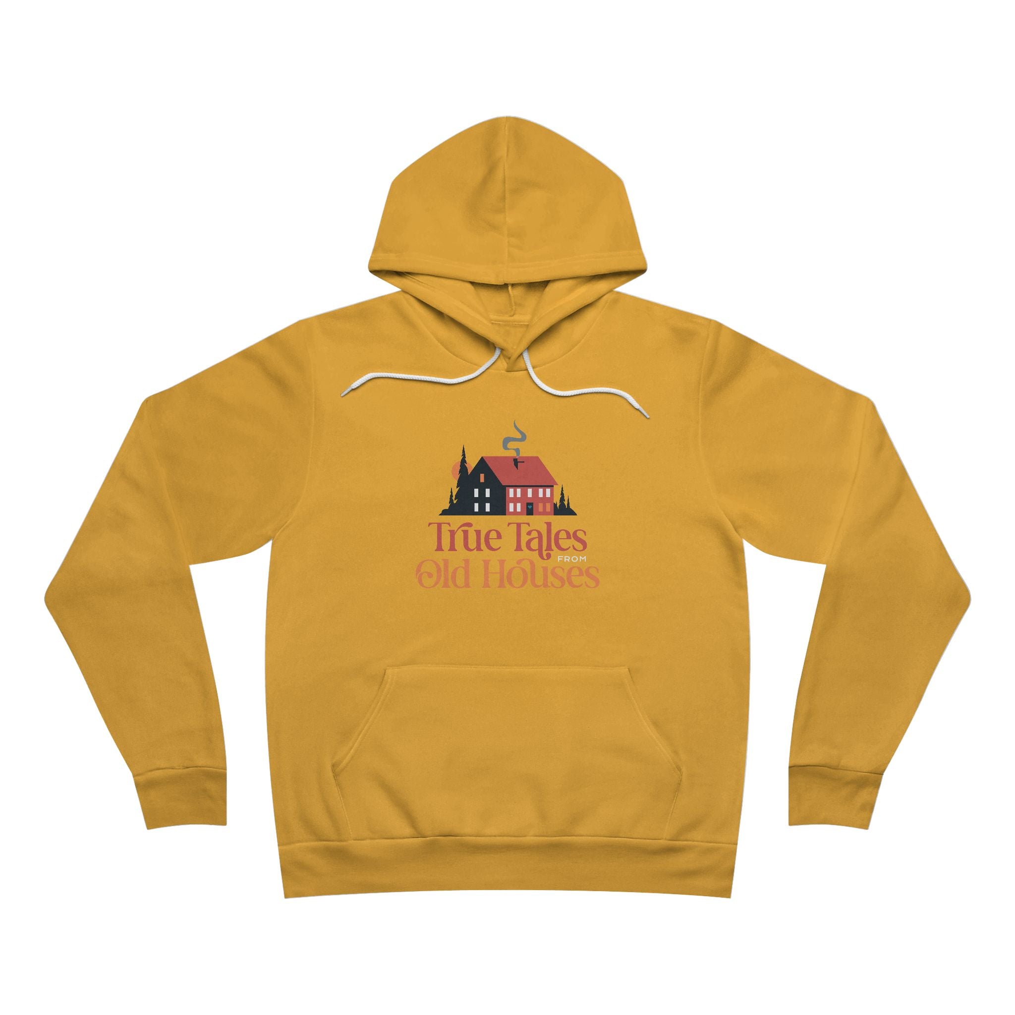 True Tales From Old Houses Pullover Hoodie