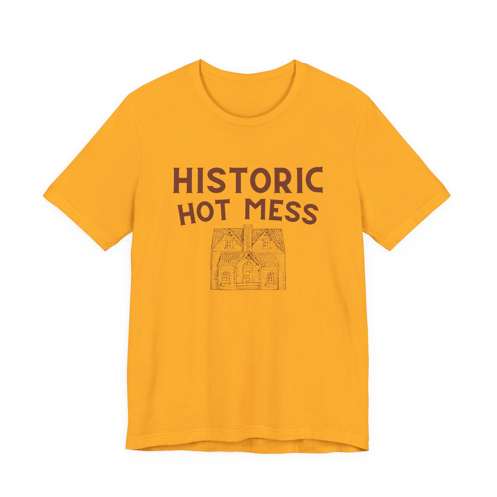 Historic Hot Mess T-Shirt