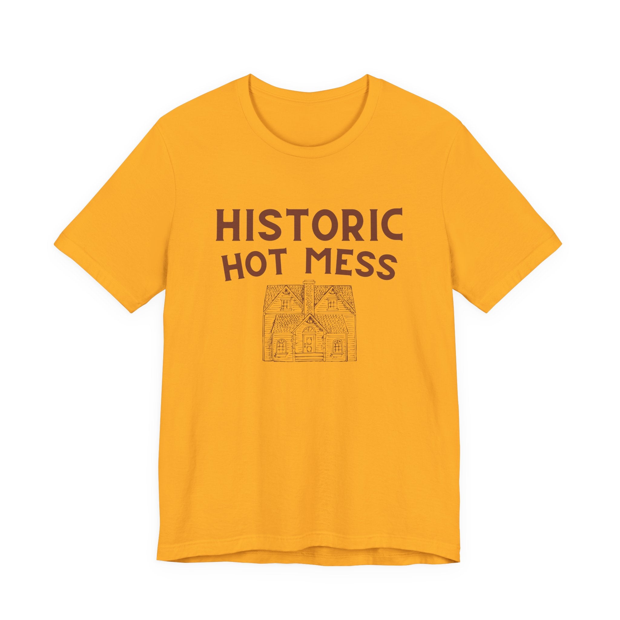 Historic Hot Mess T-Shirt