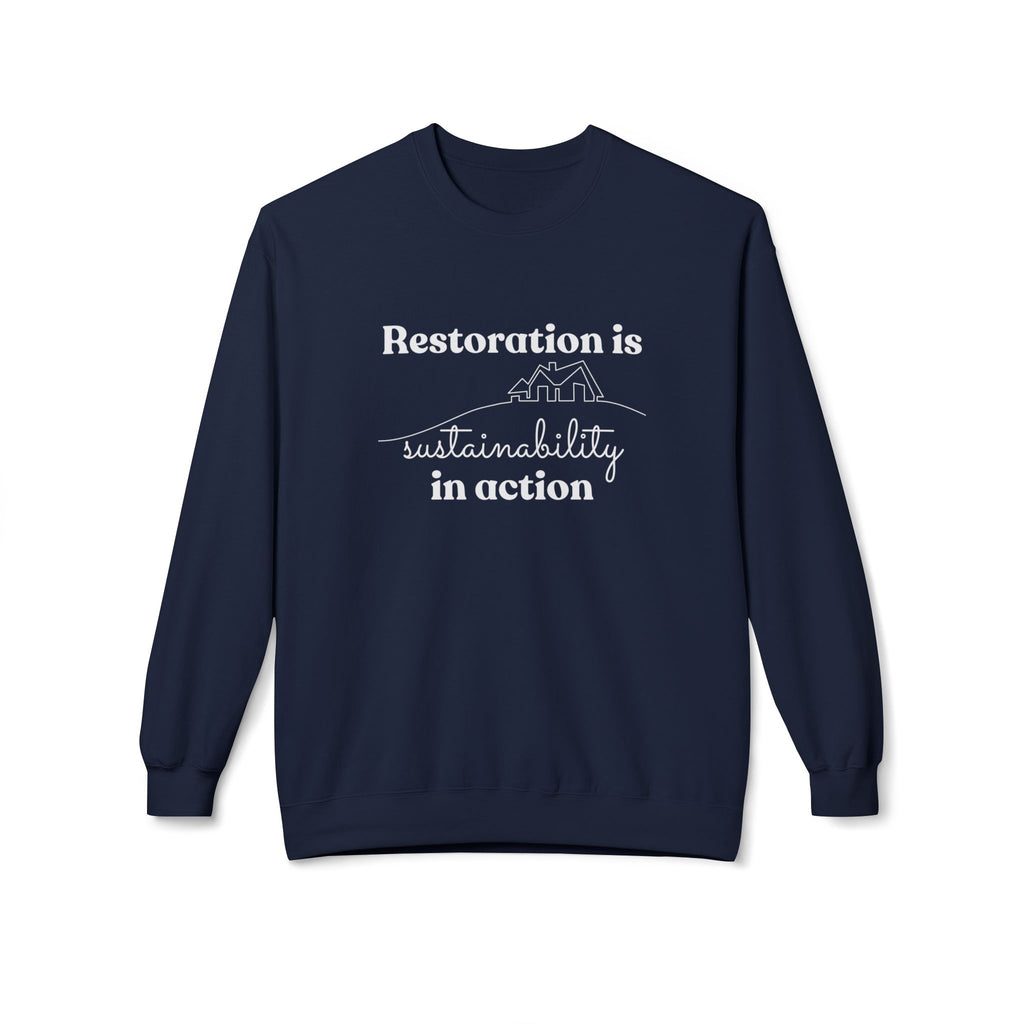 Restoration is Sustainability in Action Crewneck Sweatshirt