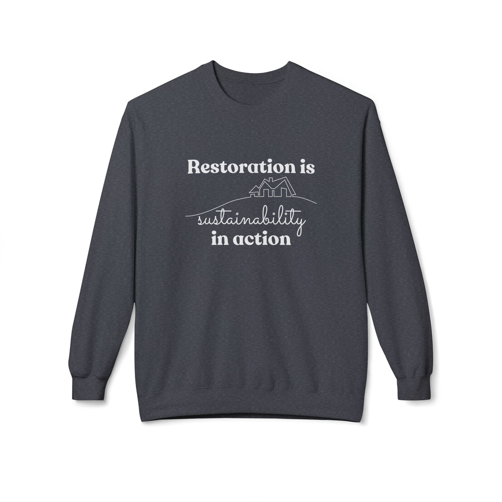 Restoration is Sustainability in Action Crewneck Sweatshirt