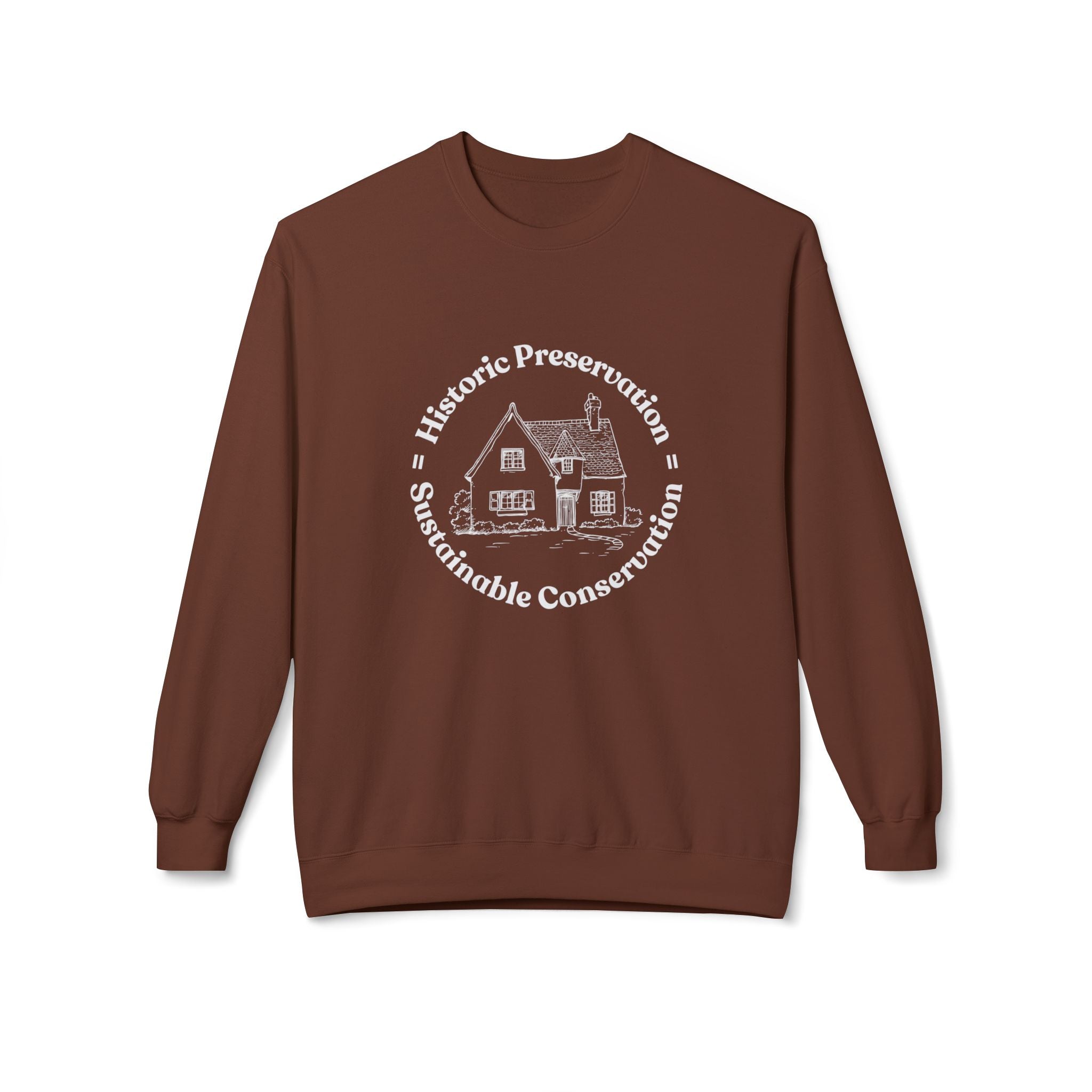 Historic Preservation Equals Sustainable Conservation Crewneck Sweatshirt