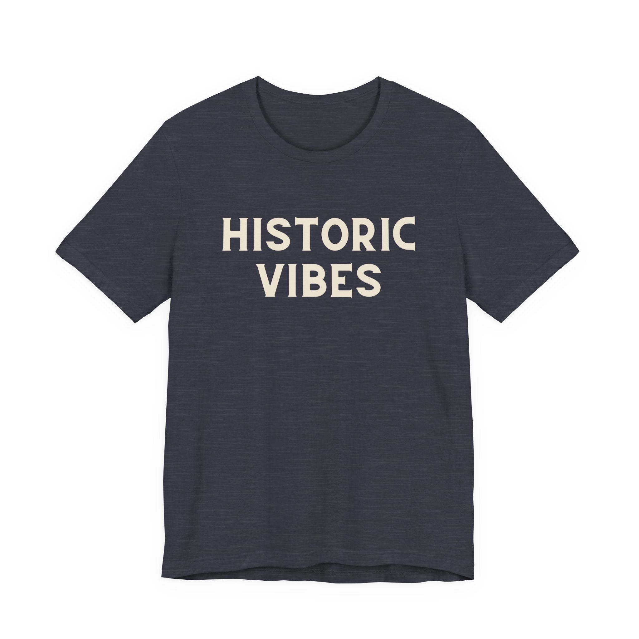 Historic Vibes T-Shirt