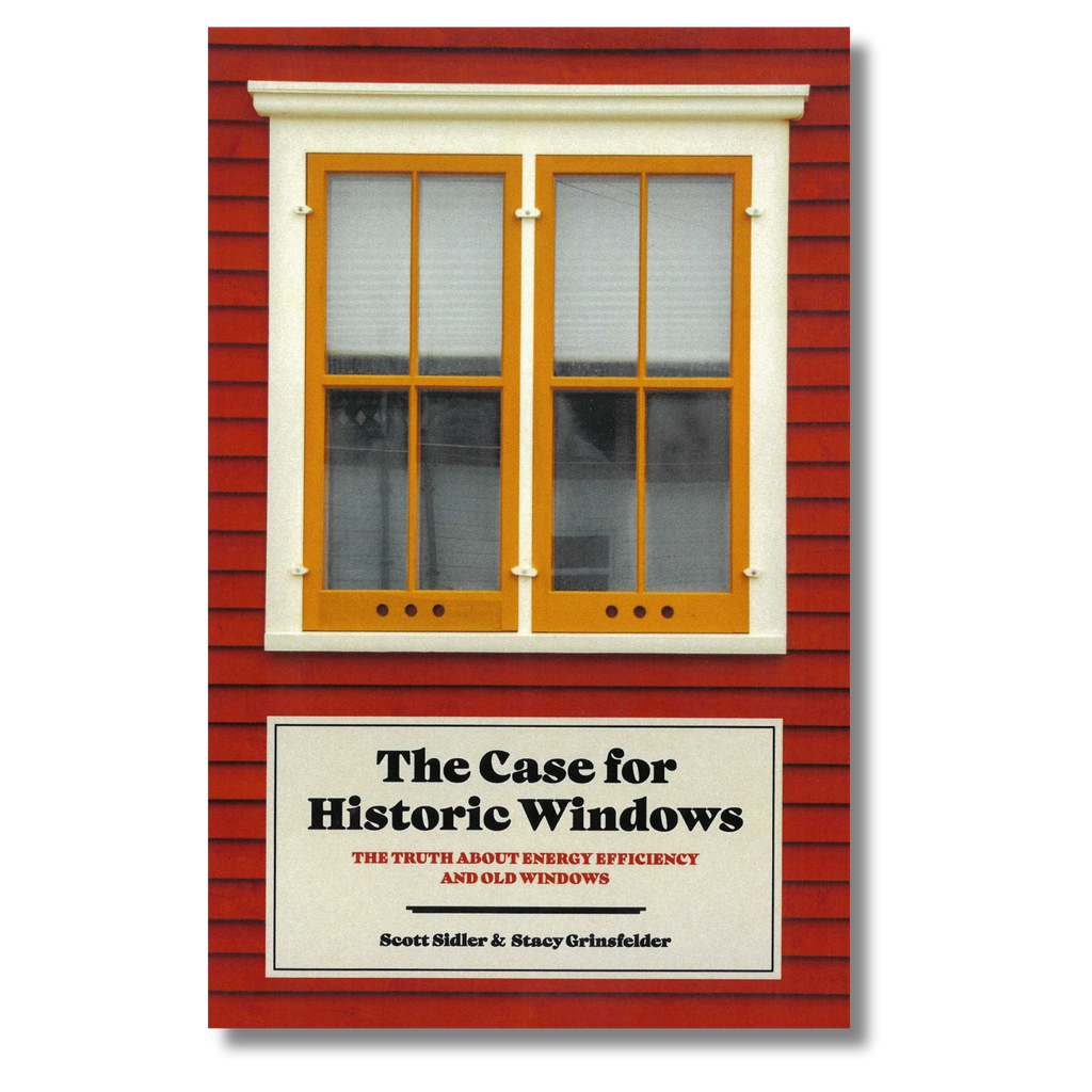 The Case For Historic Windows: The Truth About Energy Efficiency and Old Windows